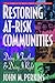 Restoring At-Risk Communities by John M. Perkins