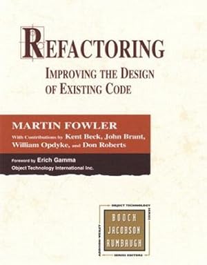 Refactoring: Improving the Design of Existing Code
        (Addison-wesley Object Technology Series)