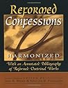 Reformed Confessions Harmonized Reformed Confessions Harmonized
