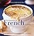Essentials of French Cooking: Recipes & Techniques for Authentic Home-cooked Meals