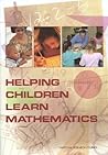 Helping Children Learn Mathematics Helping Children Learn Mathematics