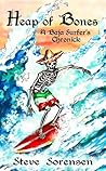 Heap of Bones: A Baja Surfer's Chronicle Heap of Bones: A Baja Surfer's Chronicle