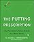 The Putting Prescription: The Doctor's Proven Method for a Better Stroke