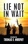 Lie Not In Wait Lie Not In Wait