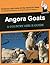 Angora Goats: A Country Girl's Guide (Country Girl's Guides Book 2)