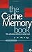 Cache Memory Book, The (The...