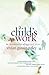 A Child's Work: The Importa...