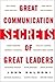 Great Communication Secrets of Great Leaders by John Baldoni