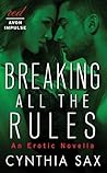 Breaking All the Rules by Cynthia Sax