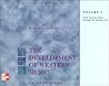 The Development of Western Music: An Anthology, Volume I: From Ancient Times through the Baroque Era The Development of Western Music: An Anthology, Volume I: From Ancient Times through the Baroque Era
