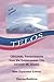 Telos: Original Transmissions from the Subterranean City beneath Mt. Shasta New Expanded Edition