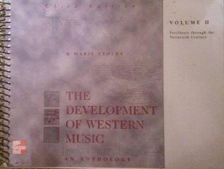 The Development of Western Music: An Anthology, Volume II: Preclassic through the Twentieth Century (Spiral-bound)
