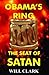 Obama's Ring: The Seat of Satan
