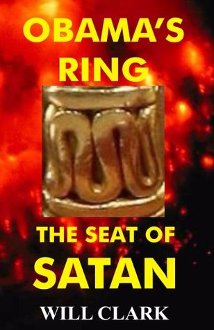 Obama's Ring: The Seat of Satan (Kindle Edition)