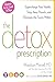 The Detox Prescription by Woodson Merrell