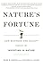 Nature's Fortune: How Business and Society Thrive by Investing in Nature