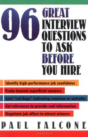 96 Great Interview Questions to Ask Before You Hire (Paperback)
