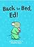 Back to Bed, Ed! by Sebastien Braun