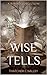 Wicked Wise Tells