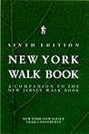 New York Walk Book: A Companion to the New Jersey Walk Book