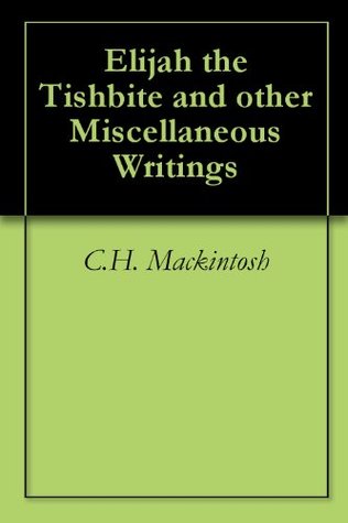 Elijah the Tishbite and other Miscellaneous Writings