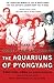 The Aquariums of Pyongyang by Kang Chol-Hwan