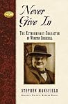 Never Give In: The Extraordinary Character of Winston Churchill (Leaders in Action Series)