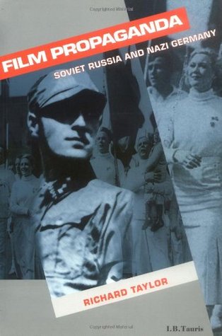 Film Propaganda: Soviet Russia and Nazi Germany, 2nd Revised Edition (Paperback)