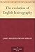 The evolution of English lexicography