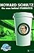 Howard Schultz: The Man Beh...