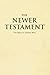 The Newer Testament  by Anonymous
