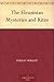The Eleusinian Mysteries and Rites by Dudley Wright