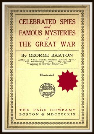 Celebrated Spies and Famous Mysteries of the Great War (Kindle Edition)