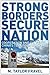 Strong Borders, Secure Nation: Cooperation and Conflict in China's Territorial Disputes (Princeton Studies in International History and Politics)