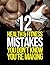 12 Health and Fitness Mistakes You Don’t Know You’re Making (The Build Muscle, Get Lean, and Stay Healthy Series)