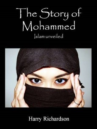 The Story of Mohammed Islam Unveiled (Kindle Edition)