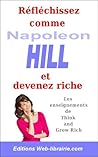 Réfléchissez comme Napoleon Hill et devenez riche
