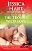 The Trouble with Love by Jessica Hart The Trouble with Love by Jessica Hart