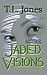 Jaded Visions
