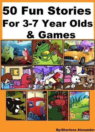 50 Fun Stories for 3-7 Year Olds & Games (Children's Picture Book Perfect for Bedtime & Young Readers)