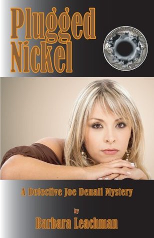 Plugged Nickel: 2nd book in Detective Joe Denali series (Kindle Edition)
