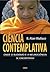 Ciência Contemplativa (Portuguese Edition)