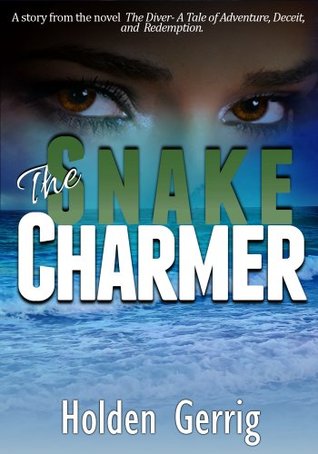 Saga of The Diver - Volume One Chapter Twenty Two: The Snake Charmer (Kindle Edition)