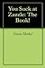 You Suck at Zazzle: The Book!
