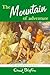 The Mountain of Adventure by Enid Blyton