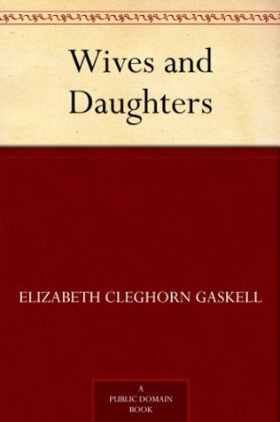 Wives And Daughters By Elizabeth Gaskell