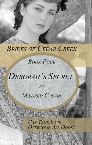 Deborah's Secret (Brides of Cedar Creek, #4)