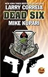 Dead Six by Larry Correia