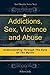 Addictions, Sex, Violence a...