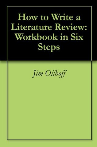 How to Write a Literature Review: Workbook in Six Steps (Kindle Edition)
